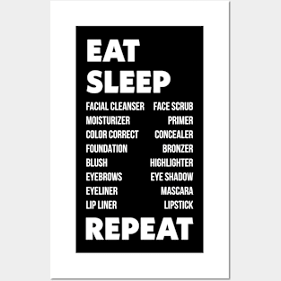 Eat Sleep Makeup Repeat Posters and Art